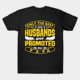 Only The Best Husband Funny Saying Typography T-Shirt